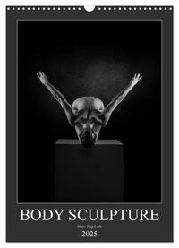 BODY SCULPTURE (Wandkalender 2025 DIN A3 hoch), CALVENDO Monatskalender