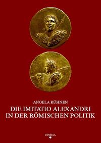 Die imitatio Alexandri in der römischen Politik