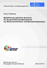 Modellierung optischer Sensoren für die geometrische Messtechnik zur Messunsicherheits- und Messbarkeitsanalyse