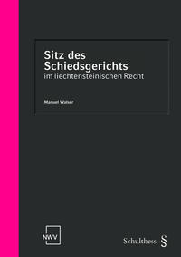 Sitz des Schiedsgerichts im liechtensteinischen Recht (PrintPlu§)