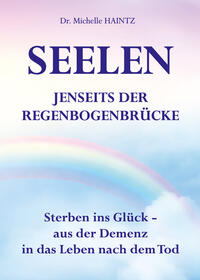 SEELEN JENSEITS DER REGENBOGENBRÜCKE