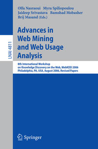 Advances in Web Mining and Web Usage Analysis