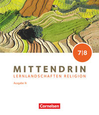 Mittendrin - Lernlandschaften Religion Gymnasium/Sekundarstufe I - Ausgabe N - Band 2: 7./8. Schuljahr