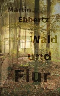 Wald und Flur