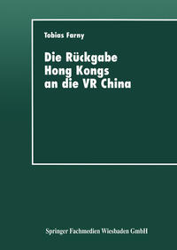 Die Rückgabe Hong Kongs an die VR China