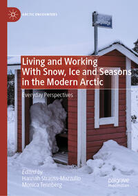 Living and Working With Snow, Ice and Seasons in the Modern Arctic