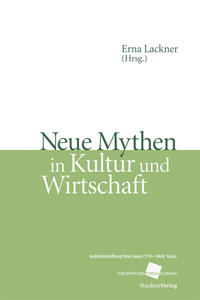 Neue Mythen in Kultur und Wirtschaft