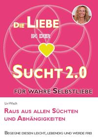 Die Liebe in der Sucht 2.0