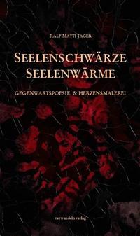 Seelenschwärze Seelenwärme