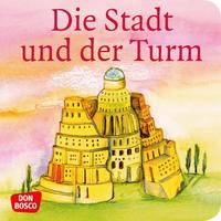 Die Stadt und der Turm. Der Turmbau zu Babel. Mini-Bilderbuch.