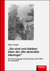 "Sie sind und bleiben eben der alte abstrakte Ideologe!"