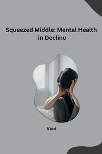 Squeezed Middle: Mental Health in Decline