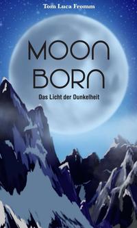 Moonborn - Das Licht der Dunkelheit