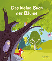 Das kleine Buch der Bäume