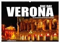 ONE DAY VERONA (Wandkalender 2025 DIN A2 quer), CALVENDO Monatskalender