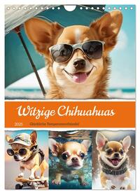 Witzige Chihuahuas. Glückliche Temperamentbündel (Wandkalender 2025 DIN A4 hoch), CALVENDO Monatskalender