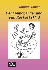 Der Fremdgänger und sein Kuckuckskind