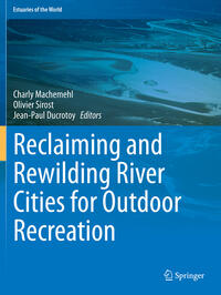 Reclaiming and Rewilding River Cities for Outdoor Recreation