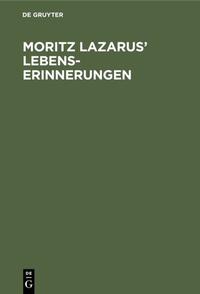 Moritz Lazarus’ Lebenserinnerungen