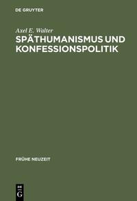 Späthumanismus und Konfessionspolitik