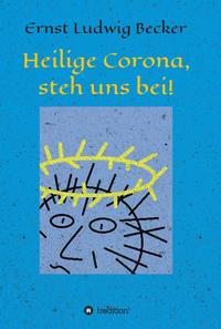 Heilige Corona, steh uns bei!