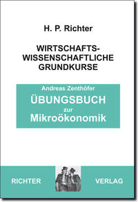 Übungsbuch zur Mikroökonomik