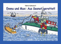 Emma und Max: Aus Seenot gerettet!