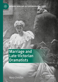 Marriage and Late-Victorian Dramatists