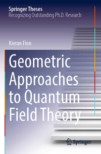 Geometric Approaches to Quantum Field Theory