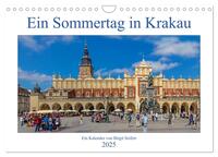 Ein Sommertag in Krakau (Wandkalender 2025 DIN A4 quer), CALVENDO Monatskalender