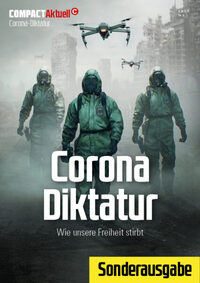 COMPACT-Aktuell: Corona-Diktatur