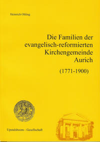 Die Familien der ev.-ref. Kirchengemeinde Aurich (1771-1900)