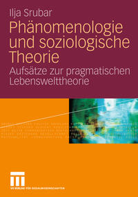 Phänomenologie und soziologische Theorie