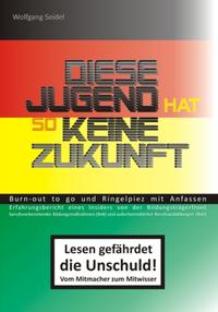 Diese Jugend hat so keine Zukunft - Burn-out to go und Ringelpiez mit Anfassen