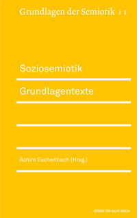 Soziosemiotik. Grundlagentexte