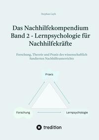 Das Nachhilfekompendium Band 2 - Lernpsychologie für Nachhilfekräfte