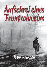 Aufschrei eines Frontschweins