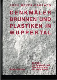 Denkmäler, Brunnen und Plastiken in Wuppertal