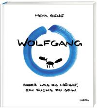 Wolfgang – oder was es heißt, ein Fuchs zu sein