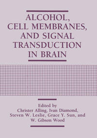 Alcohol, Cell Membranes, and Signal Transduction in Brain