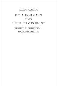 E. T. A. Hoffmann und Heinrich von Kleist