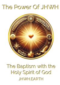 The Baptism with the Holy Spirit of God