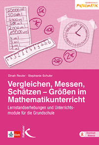 Vergleichen, Messen, Schätzen – Größen im Mathematikunterricht