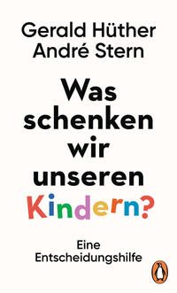 Was schenken wir unseren Kindern?