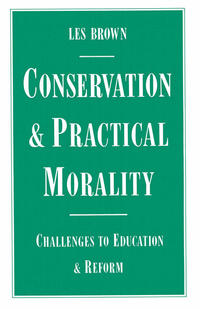 Conservation and Practical Morality