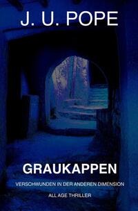 Graukappen: Verschwunden in der anderen Dimension