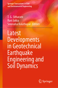 Latest Developments in Geotechnical Earthquake Engineering and Soil Dynamics