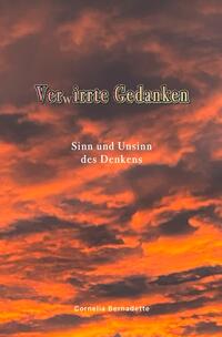 Ver(w)irrte Gedanken. Sinn und Unsinn des Denkens