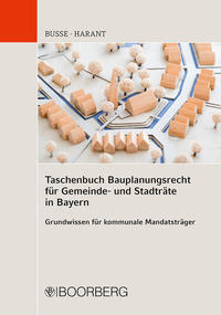 Taschenbuch Bauplanungsrecht für Gemeinde- und Stadträte in Bayern