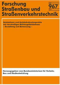 Autobahnen und Autobahnknotenpunkte mit vierstreifigen Richtungsfahrbahnen - Gestaltung und Bemessung